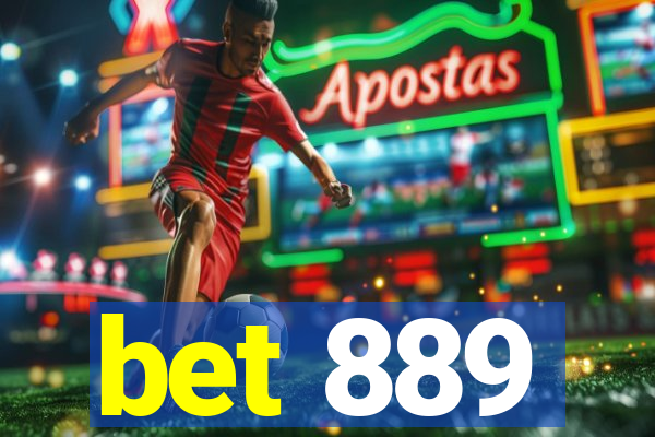 bet 889